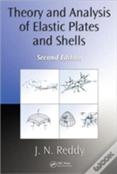 Theory And Analysis Of Elastic Plates And Shells