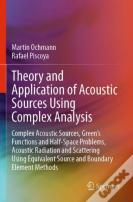 Theory And Application Of Acoustic Sources Using Complex Analysis
