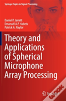 Theory And Applications Of Spherical Microphone Array Processing