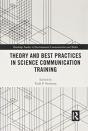 Theory And Best Practices In Science Communication Training - Preview