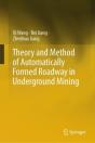 Theory And Method Of Automatically Formed Roadway In Underground Mining - Preview