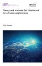 Theory And Methods For Distributed Data Fusion Applications - Preview