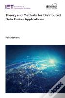 Theory And Methods For Distributed Data Fusion Applications