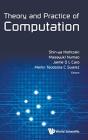 Theory And Practice Of Computation - Proceedings Of Workshop On Computation: Theory And Practice Wctp2013 - Preview