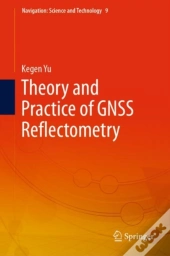 Theory And Practice Of Gnss Reflectometry