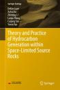 Theory And Practice Of Hydrocarbon Generation Within Space-Limited Source Rocks - Preview