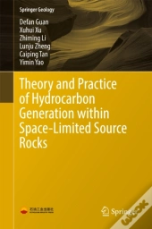 Theory And Practice Of Hydrocarbon Generation Within Space-Limited Source Rocks