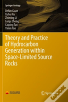 Theory And Practice Of Hydrocarbon Generation Within Space-Limited Source Rocks