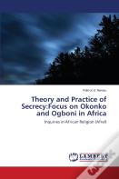 Theory And Practice Of Secrecy