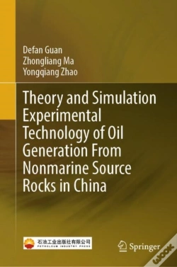 Capa do artigo Theory And Simulation Experimental Technology Of Oil Generation From Nonmarine Source Rocks In China