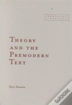 Theory And The Premodern Text