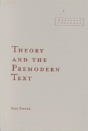 Theory And The Premodern Text - Preview