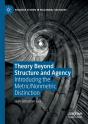 Theory Beyond Structure And Agency - Preview