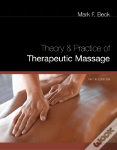 Theory & Practice Of Therapeutic Massage