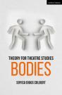 Theory For Theatre Studies: Bodies - Preview