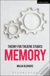 Theory For Theatre Studies: Memory
