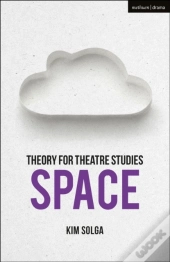 Theory For Theatre Studies: Space
