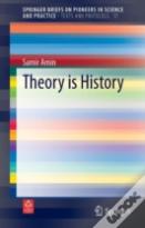 Theory Is History