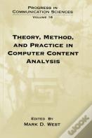 Theory, Method, And Practice In Computer Content Analysis