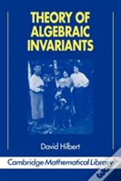 Theory Of Algebraic Invariants