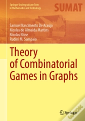 Theory Of Combinatorial Games In Graphs