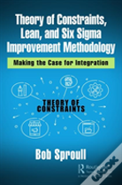 Theory Of Constraints, Lean, And Six Sigma Improvement Methodology
