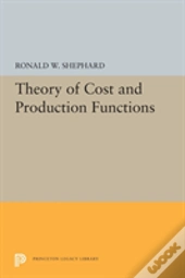 Theory Of Cost And Production Functions