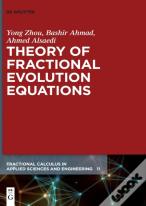 Theory Of Fractional Evolution Equations