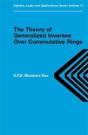 Theory Of Generalized Inverses Over Commutative Rings - Preview