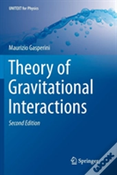 Theory Of Gravitational Interactions