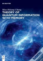 Theory Of Quantum Information With Memory