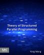 Theory Of Structured Parallel  Programming - Preview