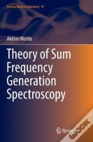 Theory Of Sum Frequency Generation Spectroscopy