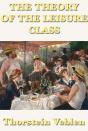 Theory Of The Leisure Class - Preview