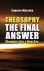 Theosophy, The Final Answer - Preview