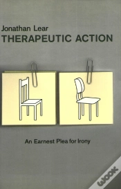Capa do artigo Therapeutic Action: An Earnest Plea For Irony