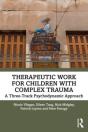 Therapeutic Work For Children With Complex Trauma - Preview