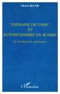 Therapie De Choc Et Autoritarisme En Russie ; La Democratie Confisquee - Preview
