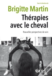 Thérapies Avec Le Cheval : Nouvelles Perspectives De Soin