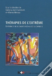 Thérapies De L'Extrême ; Expériences De Soignants Face Aux Soins Complexes