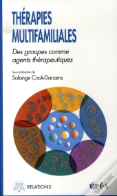 Thérapies Multifamiliales ; Des Groupes Comme Agents Thérapeutiques