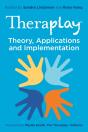 Theraplay(R) - Theory, Applications And Implementation - Preview