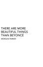 There Are More Beautiful Things Than Beyonc - Preview