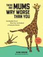 There Are Mums Way Worse Than You - Preview