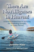 There Are No Alligators In Heaven!