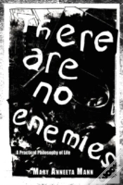 Capa do artigo There Are No Enemies: A Practical Philosophy Of Life