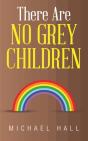 There Are No Grey Children - Preview