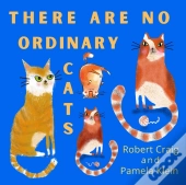There Are No Ordinary Cats