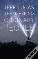 There Are No Ordinary People