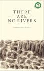 There Are No Rivers - Preview